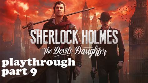 Sherlock Holmes The Devil S Daughter Part 9 YouTube