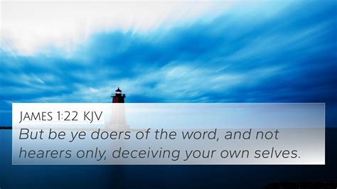 James 122 Kjv 4k Wallpaper But Be Ye Doers Of The Word And Not Hearers
