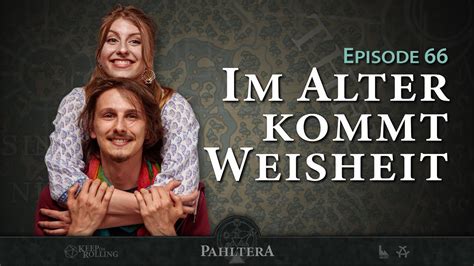 Im Alter Kommt Weisheit Pahltera Episode 66 Youtube