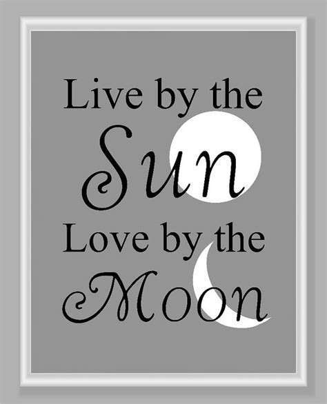 See more ideas about sun quotes, moon and sun quotes, quotes. Quotes About Love Sun And Moon. QuotesGram