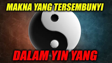 Arti Yin Dan Yang Inilah Makna Yang Terkandung Dalam Yin Yang