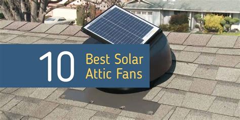Best Solar Attic Fan Reviews 2023 Solar Powered Roof Vent Top 10 Artofit
