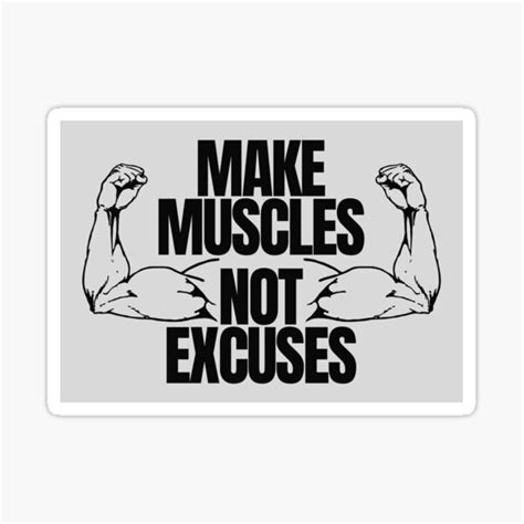 Make Muscles Not Excuses Gym And Fitness Motivation Sticker For Sale