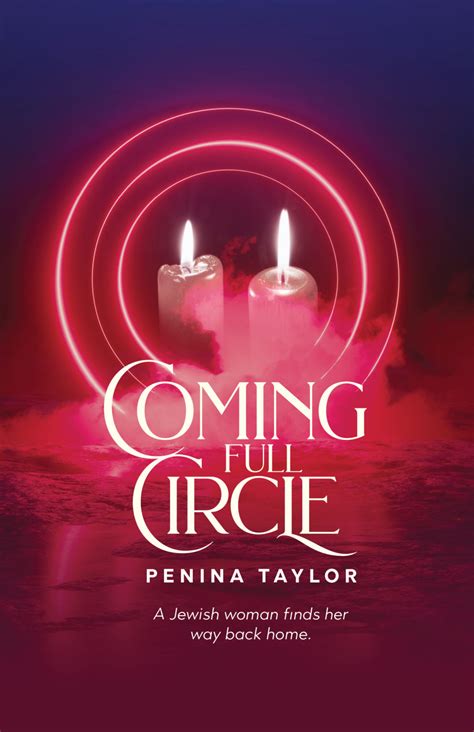 Coming Full Circle Penina Taylor
