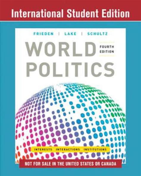 World Politics Interests Interactions Institutions 4th Edition By