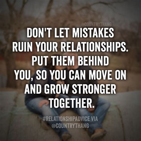 Dont Let Mistakes Ruin Your Relationships Put Them Behind You So You