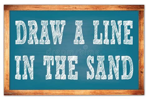 Draw A Line In The Sand Words On Blue Wooden Frame School Blackboard