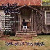 Junior Wells: Come On In This House - CD | Opus3a