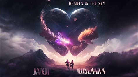Janji Hearts In The Sky With Roseanna Youtube