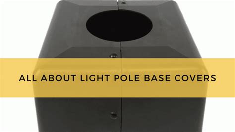 All About Light Pole Base Covers Led Spot