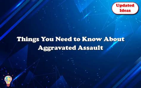 Things You Need To Know About Aggravated Assault Laws Updated Ideas