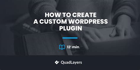 How To Create A Custom Wordpress Plugin Quadlayers