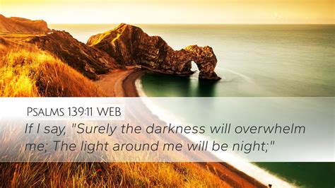 Psalms 13911 Web Desktop Wallpaper If I Say Surely The Darkness