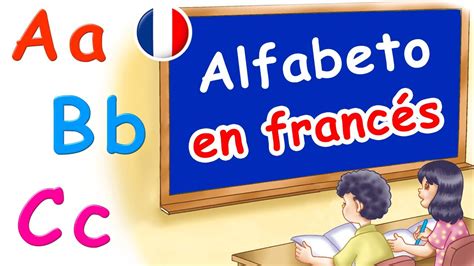 🇫🇷 El Abecedario En Frances 💙 👉 1 En Francia 👈 Youtube