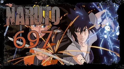 Naruto Chapter 697 Review Naruto And Sasuke Iv Youtube