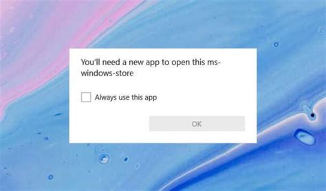 Fix “youll Need A New App To Open This Ms Windows Store” Error In Windows