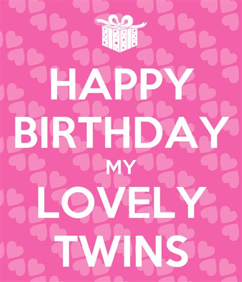 Happy Birthday My Lovely Twins Poster Christysilver7 Keep Calm O Matic