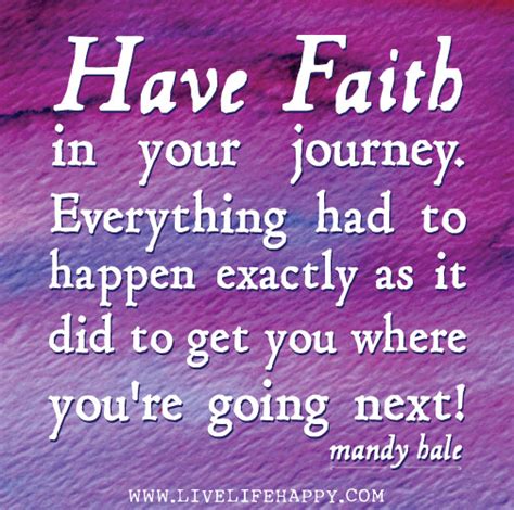 Have Faith In Your Journey Live Life Happy