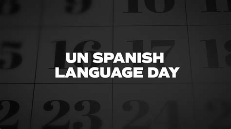 Un Spanish Language Day List Of National Days