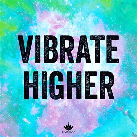 Vibrate Higher High Quotes Affirmations Inspirational Quotes