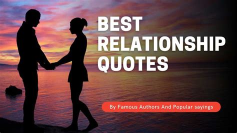 70 Latest Relationship Quotes And Sayings By Famous Authors Love And