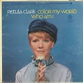 Petula Clark - Color My World / Who Am I (1967, Vinyl) | Discogs