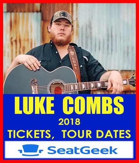 Luke Combs The Easiest Way To Buy Concert Tickets Seller Seatgeek