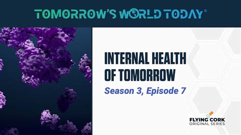 Internal Health Of Tomorrow Tomorrows World Today S3e7 Youtube