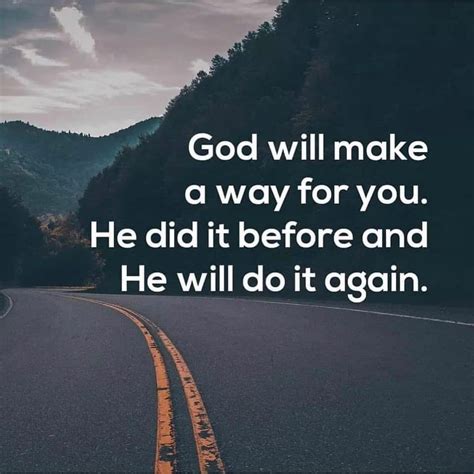 God Will Make A Way For You He Did It Before And He Will Do It Again