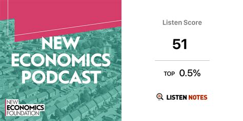 New Economics Podcast New Economics Foundation Listen Notes