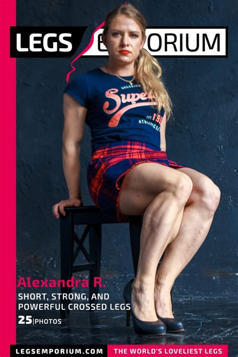 Alexandra R Short Strong And Powerful Crossed Legs Legs Strong