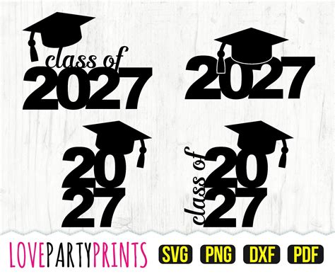 Class Of 2027 Svg Dxf Png Pdf Graduation 2027 Svg Graduation Cap Svg