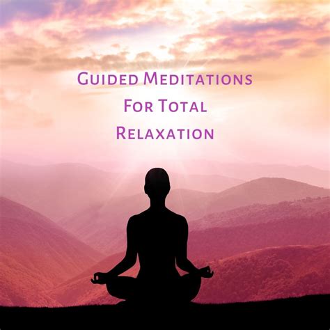 Guided Meditation For Total Relaxation Sarah Merron