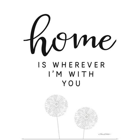 Shop Home Is Wherever Im With You Poster Print Free Shipping On