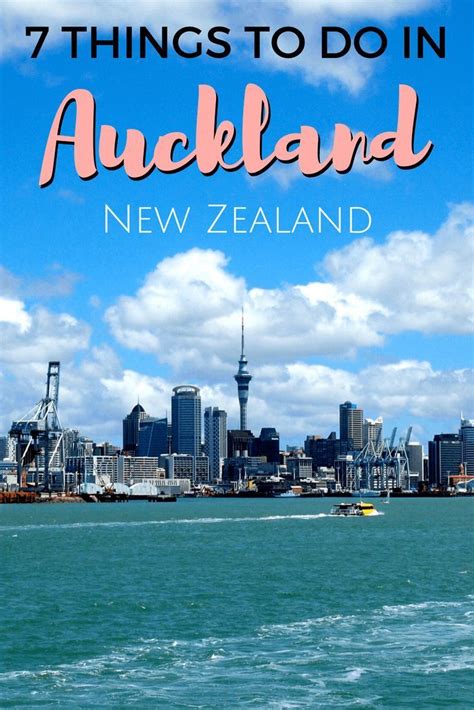 7 Of The Best Things To Do In Auckland A First Timers Guide