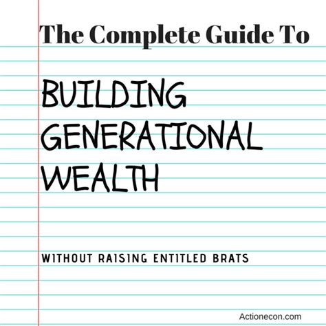 Building Generational Wealth The Complete Guide Action Economics