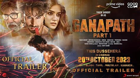 Ganapath Official Trailer Tiger Shroff Amitabh Bachchan Kriti