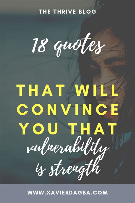 18 quotes that will convince you that vulnerability is strength — xavier dagba