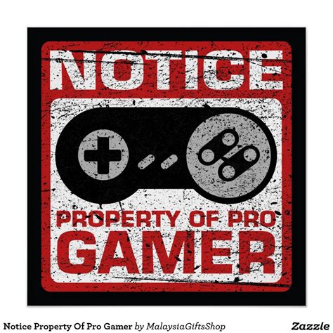 Notice Property Of Pro Gamer Poster Retro Videos Retro Video Games