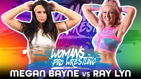 Full Match Megan Bayne Vs Ray Lyn Women S Pro Wrestling Youtube