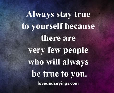 Stay True To Yourself Love And Sayings