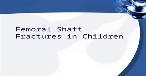 Femoral Shaft Fractures In Children Journal Ppt Powerpoint