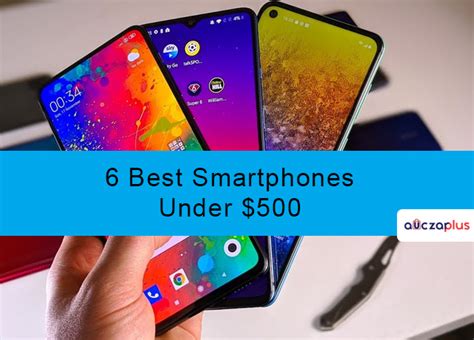 6 Best Smartphones You Can Buy Under 500 In 2020