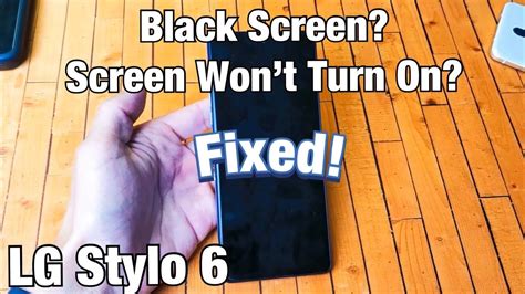 Lg Stylo 6 Black Screen Screen Wont Turn On Easy Fix Youtube