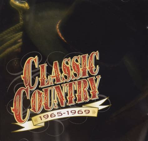 Classic Country 1965 1969 1998 Cd Discogs