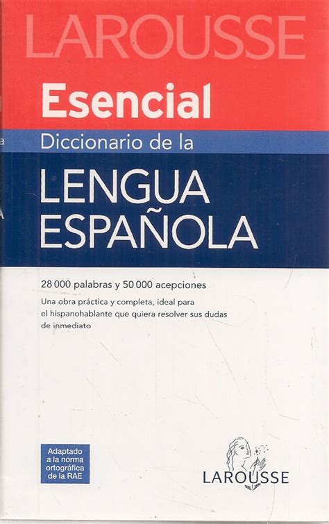 Larousse Esencial Diccionario De La Lengua Española Ediciones