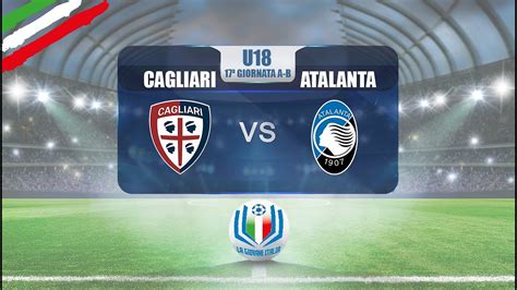 Highlights Cagliari Atalanta U A B Giornata Stagione Youtube