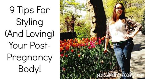 Loving Your Post Pregnancy Body Project Motherhood