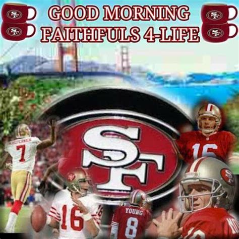 Pin By Naomi Marquez On 49ers Life Good Morning 49ers
