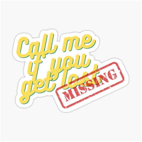 Call Me If You Get Lost Missing Sticker By Storerr Redbubble